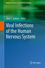 viral infections of the human nervous system (birkhäuser advances in infectious diseases) – 2013