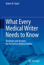 what every medical writer needs to know: questions and answers for the serious medical author