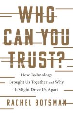 who can you trust?: how technology brought us together and why it might drive us apart