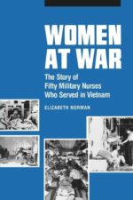 women at war: the story of fifty military nurses who served in vietnam