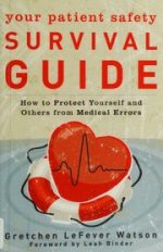 your patient safety survival guide: how to protect yourself and others from medical errors