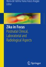 zika in focus: postnatal clinical, laboratorial and radiological aspects