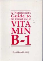 a nutritionist s guide to the clinical use of vitamin b 1