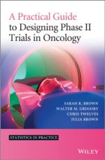 a practical guide to designing phase ii trials in oncology