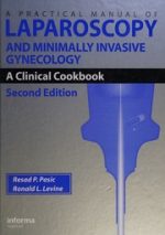 a practical manual of laparoscopy and minimally invasive gynecology