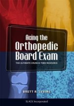 acing the orthopedic board exam the ultimate crunch time resource september 2015 release