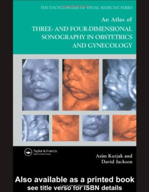 an atlas of three and four dimensional sonography in obstetrics and gynecology