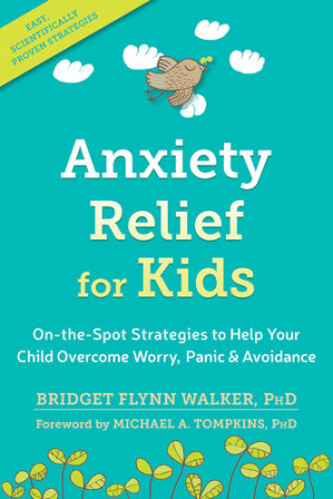 anxiety relief for kids on the spot strategies to help your child overcome worry panic and avoidance