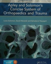 apley and solomon s concise system of orthopaedics and trauma solomon apley s concise system of orthopedics and fractures 4th edition