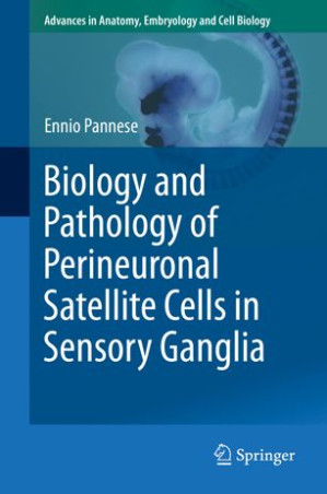 biology and pathology of perineuronal satellite cells in sensory ganglia advances in anatomy embryology and cell biology
