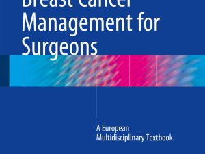 breast cancer management for surgeons a european multidisciplinary textbook