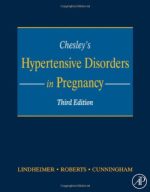 chesley s hypertensive disorders in pregnancy 3rd edition