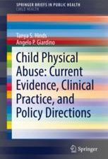 child physical abuse current evidence clinical practice and policy directions