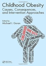 childhood obesity causes consequences and intervention approaches