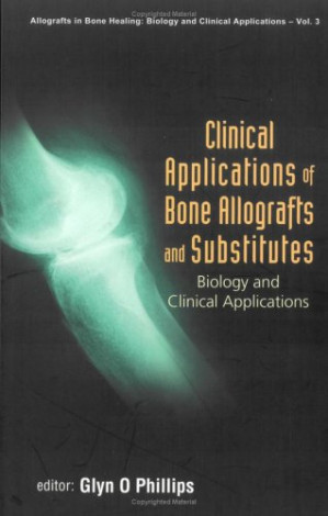 clinical applications of bones allografts and substitutes