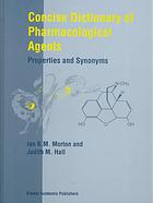 concise dictionary of pharmacological agents properties and synonyms