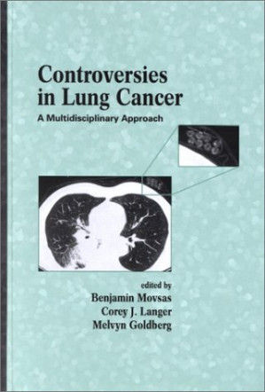 controversies in lung cancer a multidisciplinary approach
