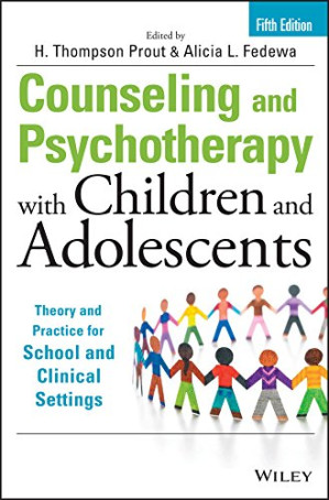 counseling and psychotherapy with children and adolescents theory and practice for school and clinical settings 5 edition