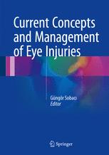 current concepts and management of eye injuries