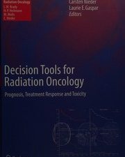 decision tools for radiation oncology prognosis treatment response and toxicity medical radiology