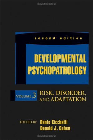 developmental psychopathology volume 3 risk disorder and adaptation 2nd edition