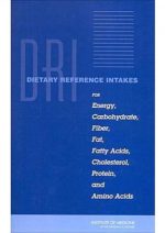 dietary reference intakes for energy carbohydrate fiber fat fatty acids cholesterol protein and amino acids