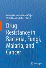 drug resistance in bacteria fungi malaria and cancer