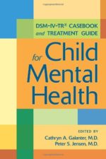 dsm iv tr casebook and treatment guide for child mental health