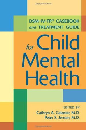 dsm iv tr casebook and treatment guide for child mental health