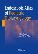 endoscopic atlas of pediatric otolaryngology