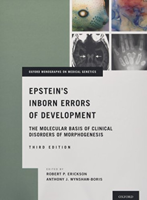 epstein s inborn errors of development the molecular basis of clinical disorders of morphogenesis 3rd edition