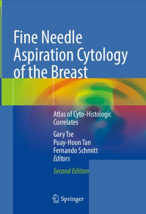 fine needle aspiration cytology of the breast atlas of cyto histologic correlates 2013