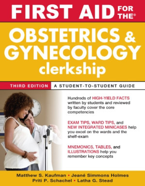 first aid for the obstetrics and gynecology clerkship third edition first aid series