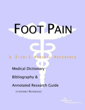 foot pain a medical dictionary bibliography and annotated research guide to internet references