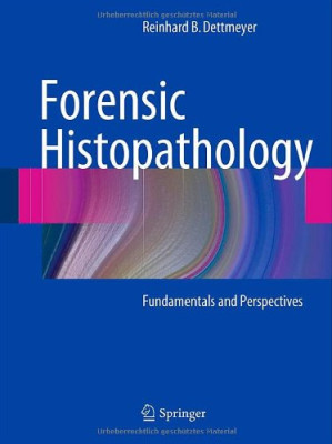 forensic histopathology fundamentals and perspectives
