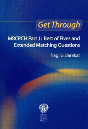 get through mrcpch part 1 best of fives and extended matching questions