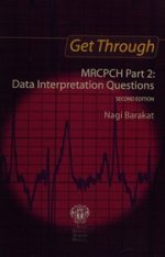 get through mrcpch part 2 data interpretation questions 2nd edition
