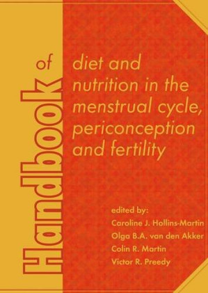 handbook of diet and nutrition in the menstrual cycle periconception and fertility