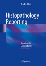 histopathology reporting guidelines for surgical cancer 3rd edition 2013