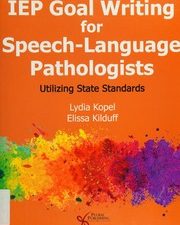 iep goal writing for speech language pathologists utilizing state standards