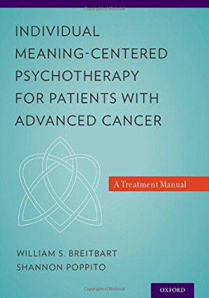 individual meaning centered psychotherapy for patients with advanced cancer a treatment manual
