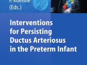 interventions for persisting ductus arteriosus in the preterm infant
