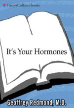 it s your hormones the women s complete guide to soothing pms clearing acne regrowing hair healing pcos feeling good