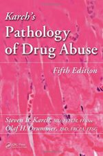 karch s pathology of drug abuse fifth edition