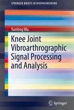 knee joint vibroarthrographic signal processing and analysis