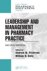 leadership and management in pharmacy practice second edition