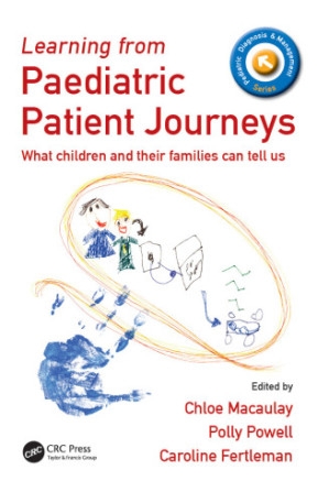 learning from paediatric patient journeys what children and their families can tell us