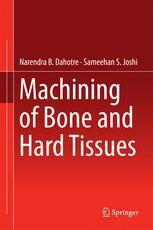 machining of bone and hard tissues