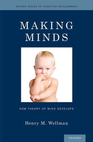 making minds how theory of mind develops oxford series in cognitive development