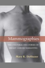 mammographies the cultural discourses of breast cancer narratives